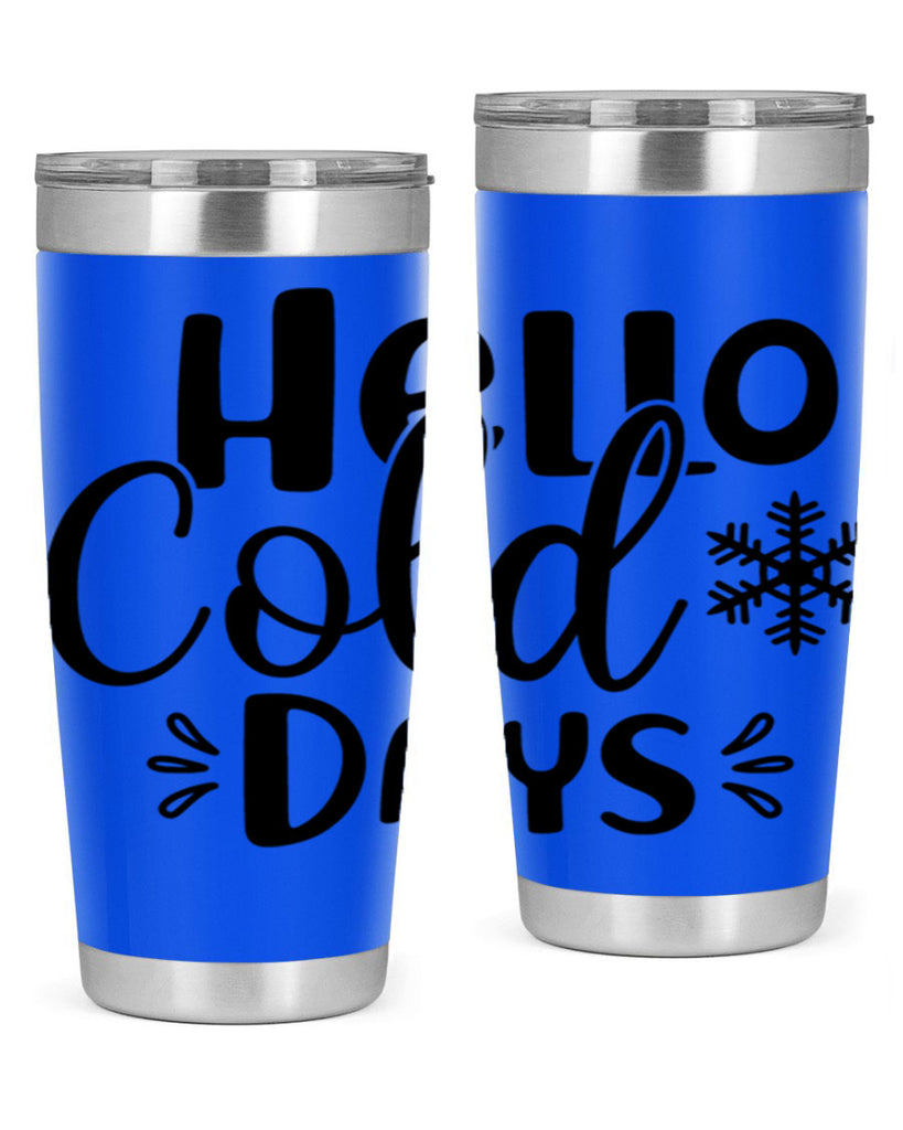 Hello Cold Days155#- winter- Tumbler