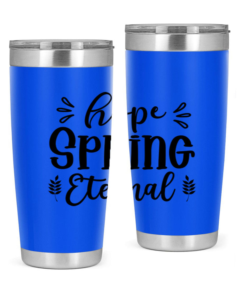 Hope Spring Eternal 255#- spring- Tumbler