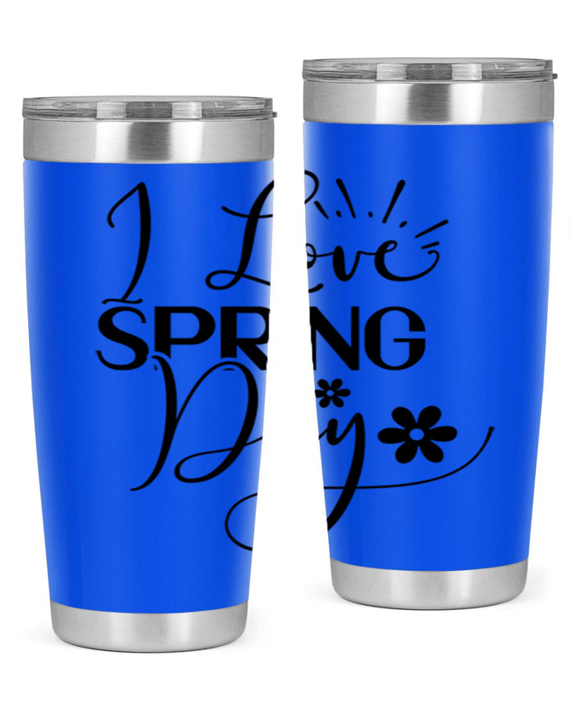 I Love Spring Day 265#- spring- Tumbler