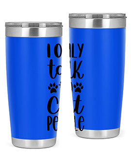 I Only Talk To Cat People Style 94#- cat- Tumbler