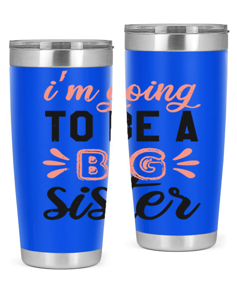 Im going to be a big sister Style 34#- baby shower- tumbler
