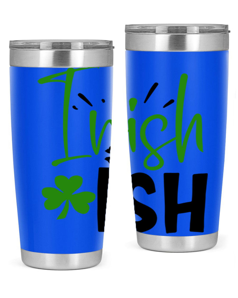 Irish Ish Style 157#- St Patricks Day- Tumbler