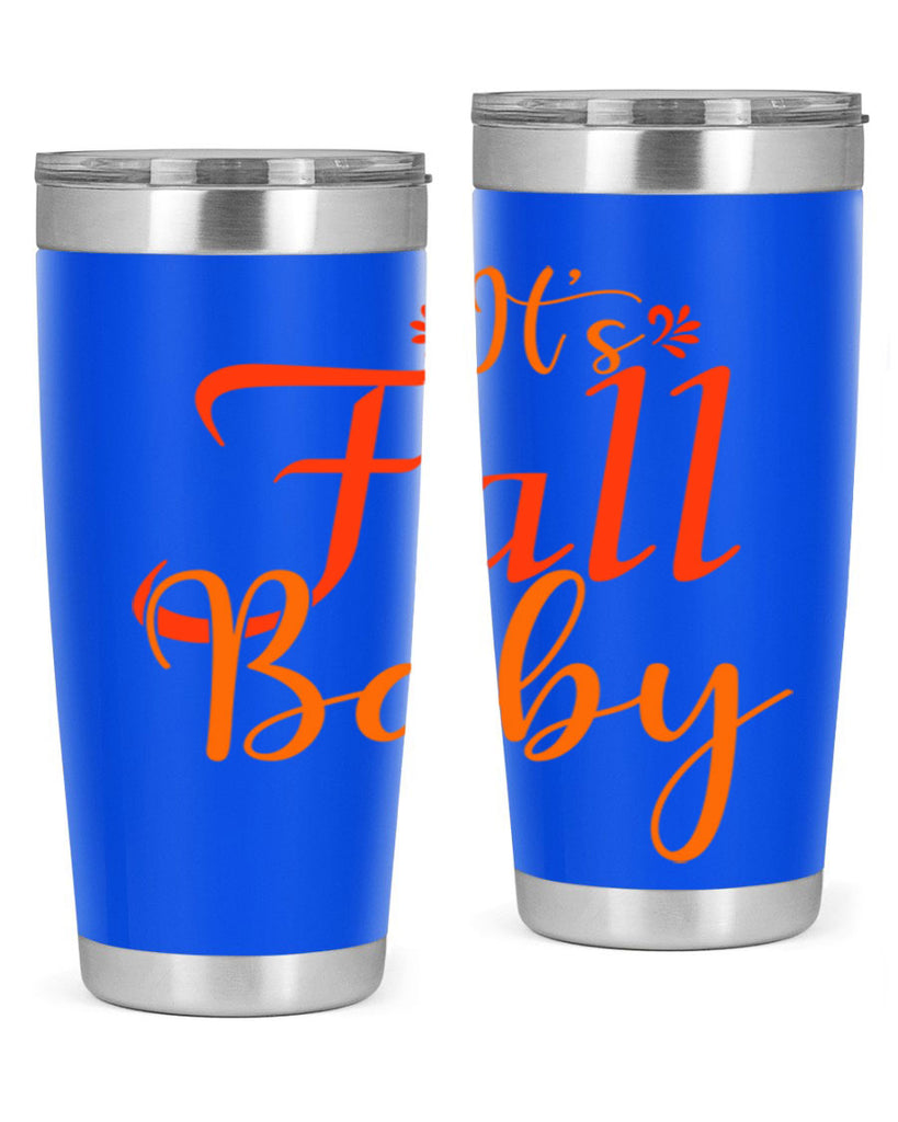Its Fall Baby Design 374#- fall- Tumbler
