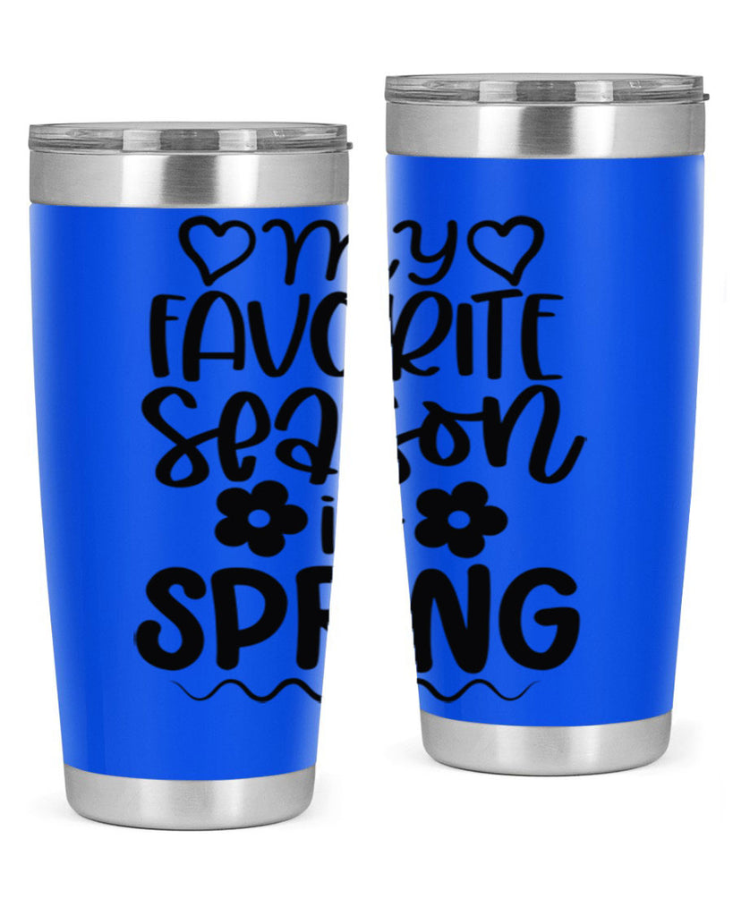 My favorite season is spring 349#- spring- Tumbler