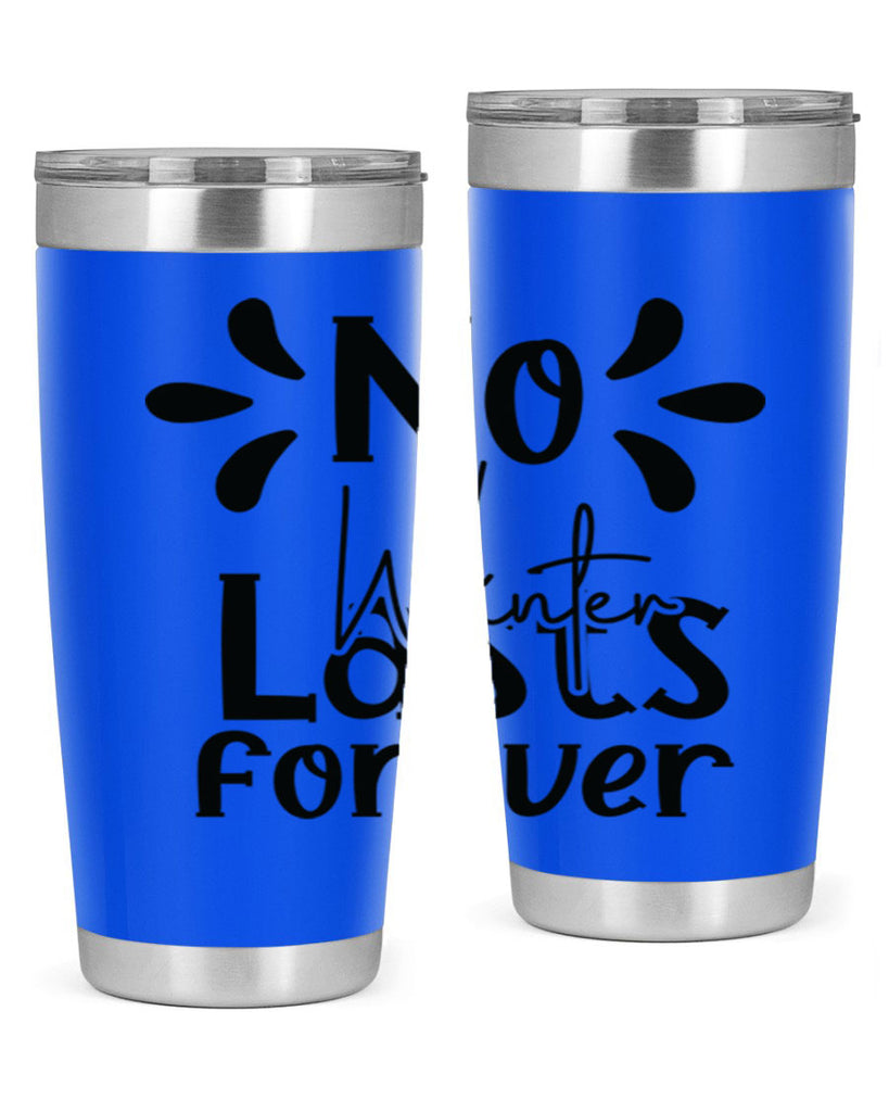 No Winter Lasts Forever 354#- spring- Tumbler