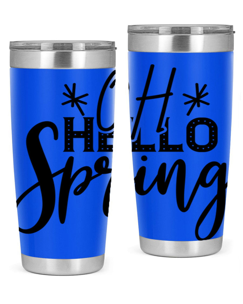 OH HELLO SPRING  383#- spring- Tumbler