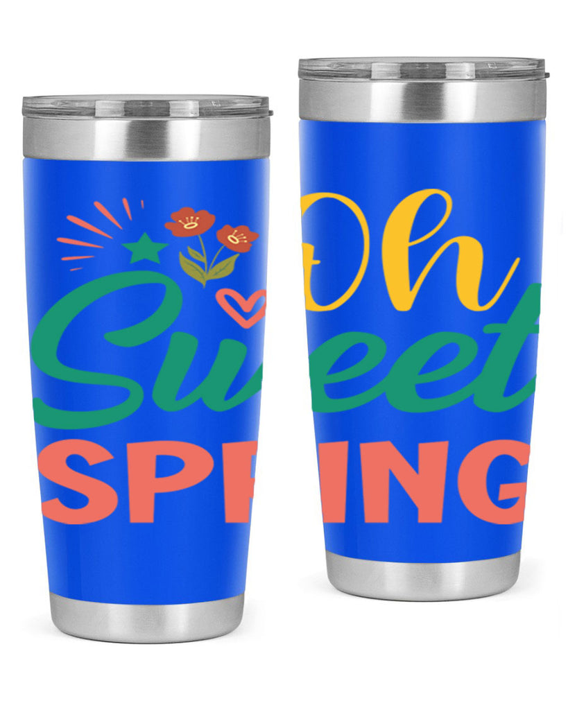 Oh Sweet Spring  387#- spring- Tumbler
