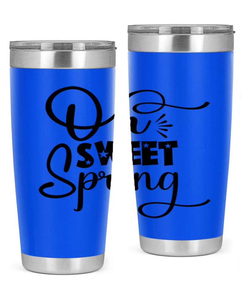 Oh Sweet Spring 369#- spring- Tumbler