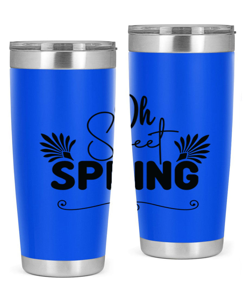 Oh Sweet Spring 376#- spring- Tumbler
