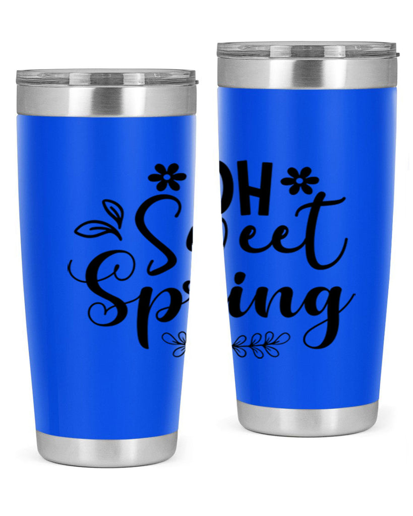 Oh Sweet Spring 377#- spring- Tumbler