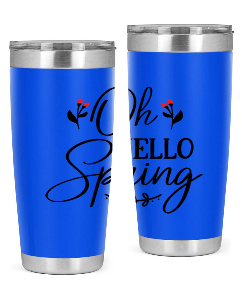 Oh hello spring  382#- spring- Tumbler