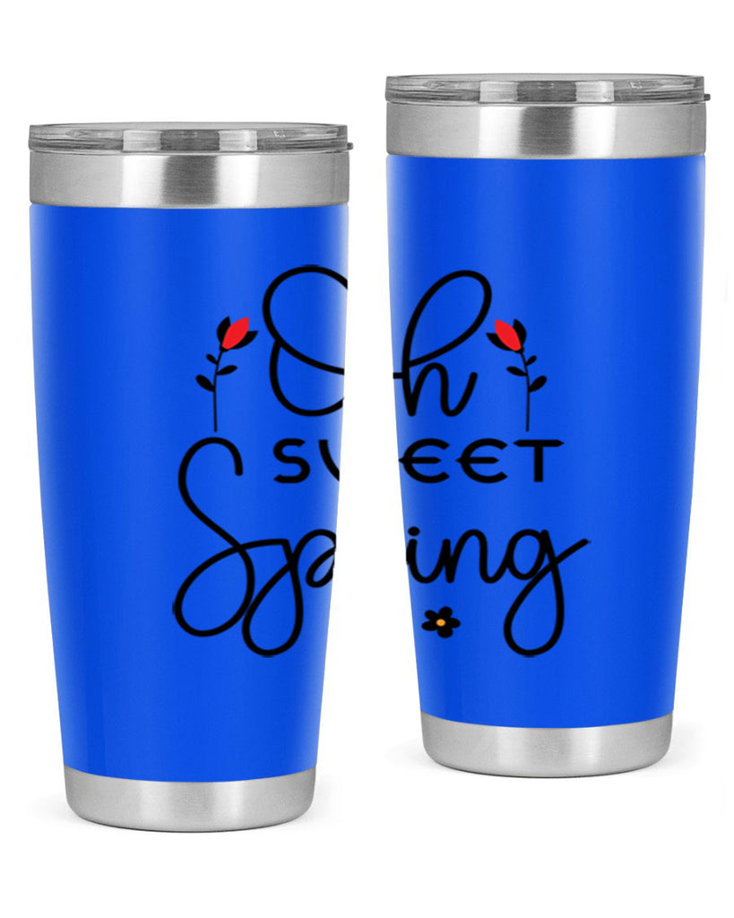 Oh sweet spring  386#- spring- Tumbler