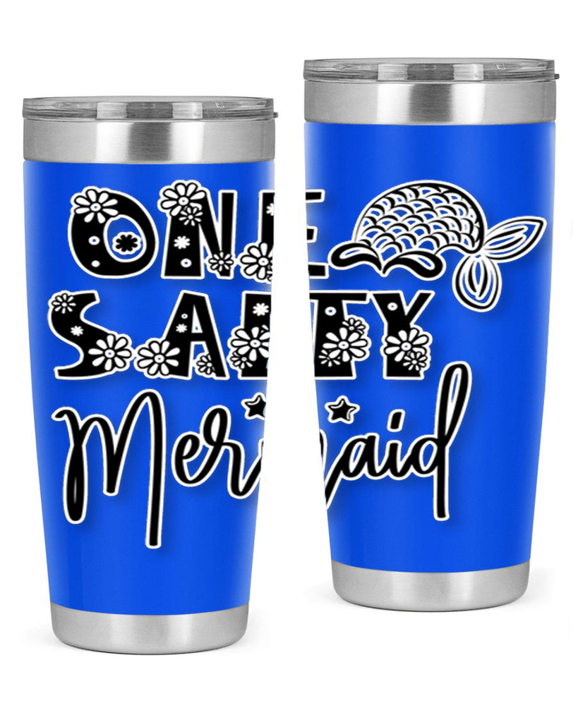 One Salty Mermaid 527#- mermaid- Tumbler
