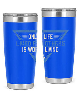Only a life lived for others is worth living Style 39#- volunteer- Tumbler