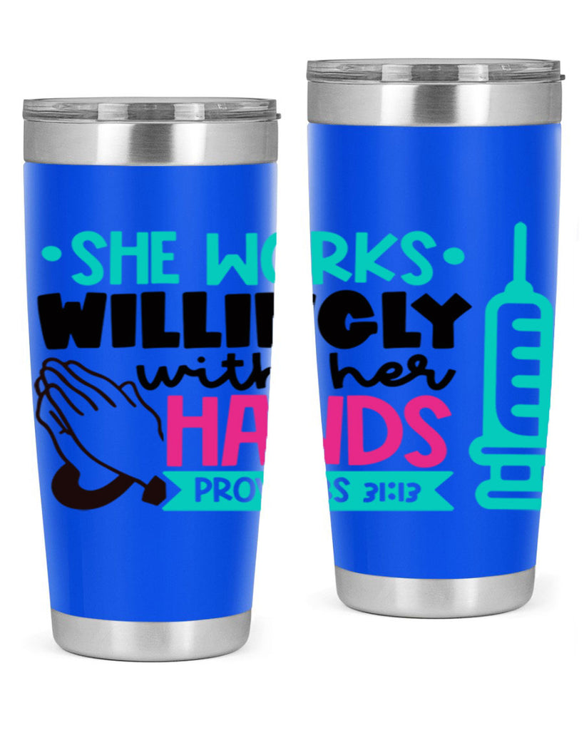 She Works Willingly With Her Hands Proverbs Style Style 41#- nurse- tumbler