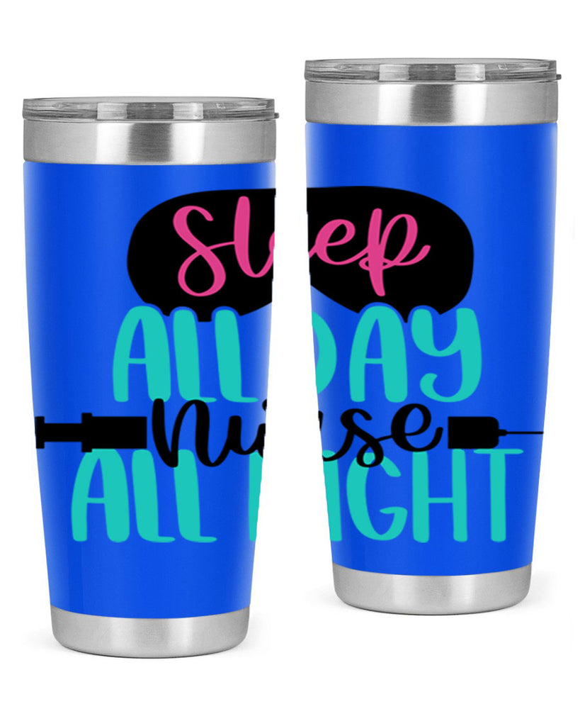 Sleep All Day Nurse All Style Style 32#- nurse- tumbler