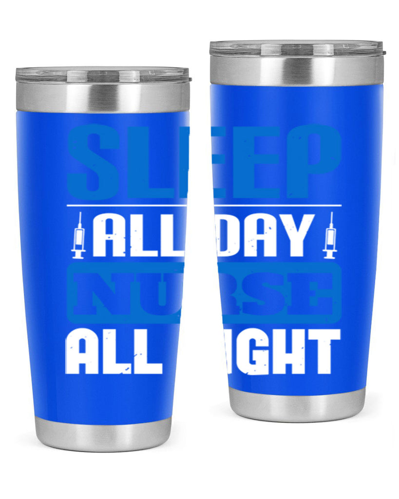 Sleep all day nurse all night Style 249#- nurse- tumbler