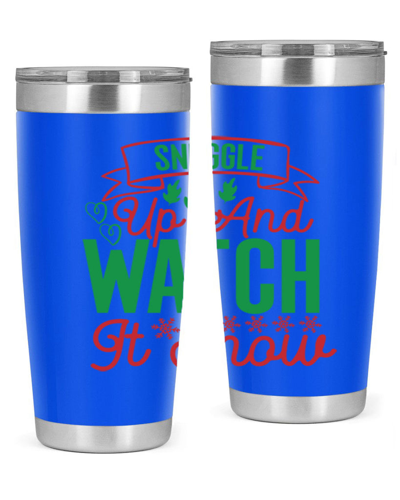 Snuggle Up And Watch It Snow 382#- winter- Tumbler
