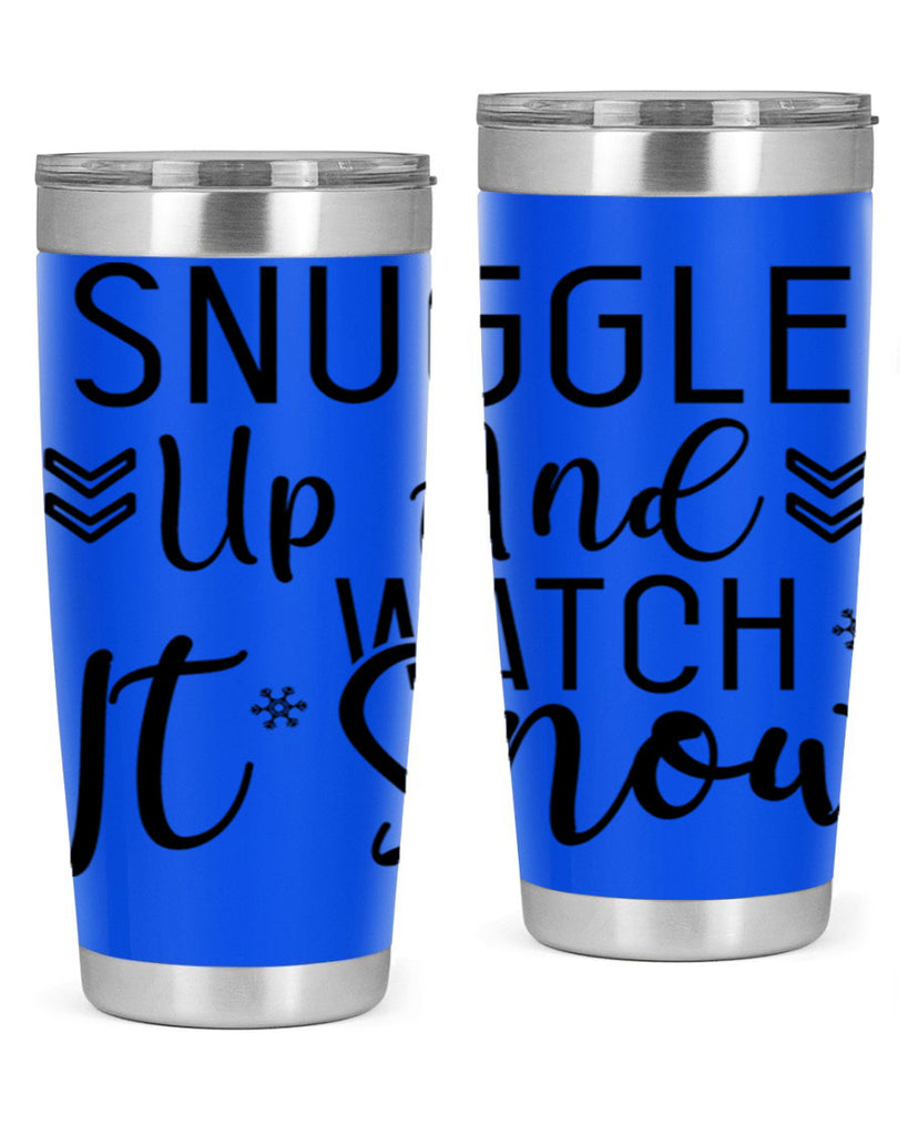 Snuggle Up And Watch It Snow384#- winter- Tumbler