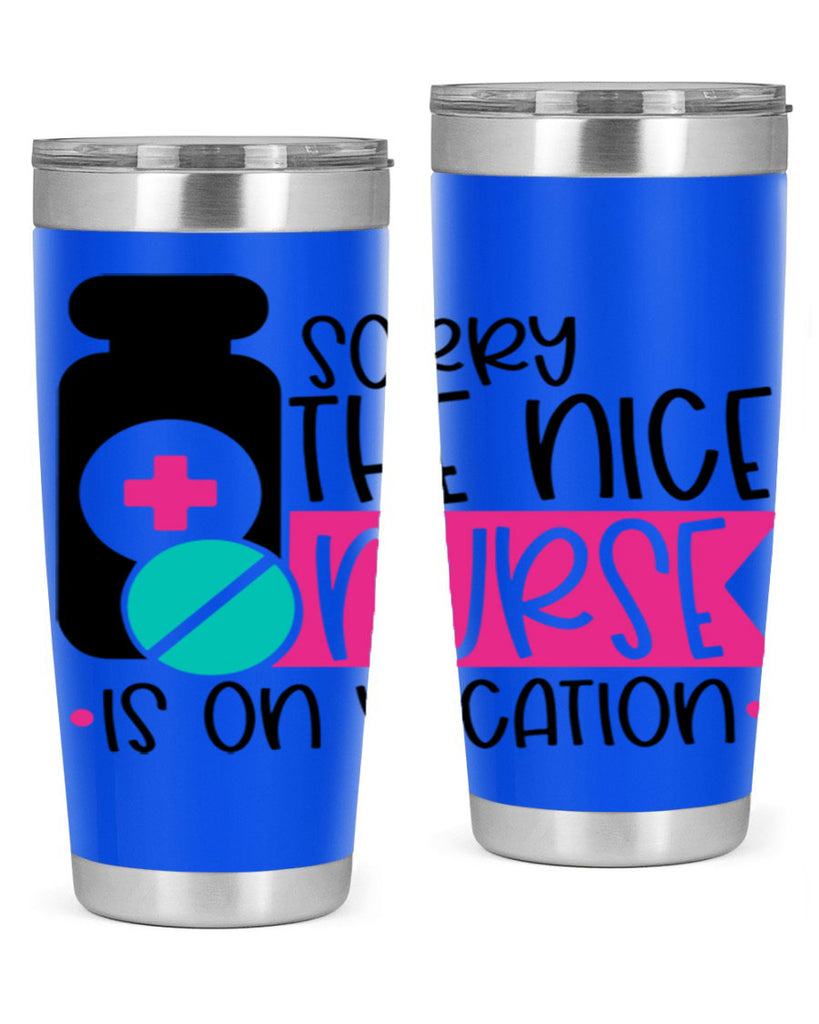 Sorry The Nice Nurse Is On Vacation Style Style 30#- nurse- tumbler