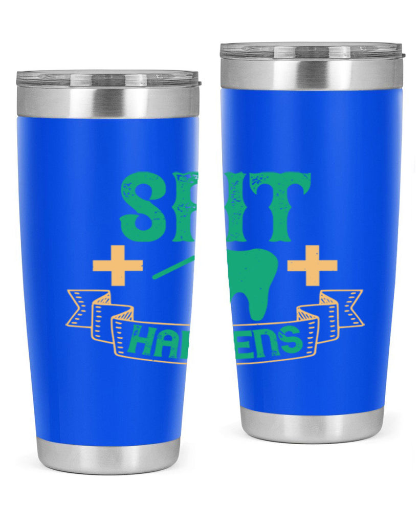 Spit happens Style 19#- dentist- tumbler