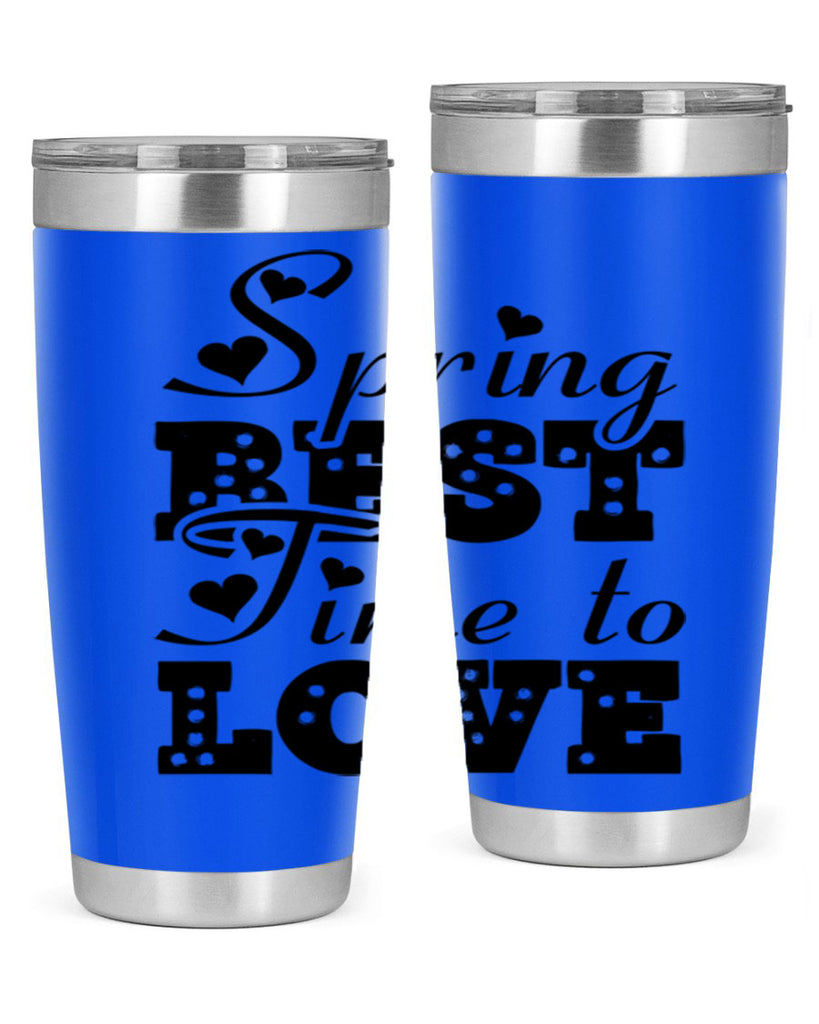 Spring Best Time to Love 409#- spring- Tumbler