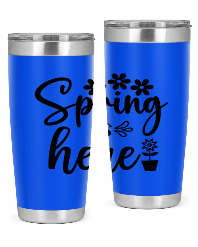 Spring Is Here 446#- spring- Tumbler