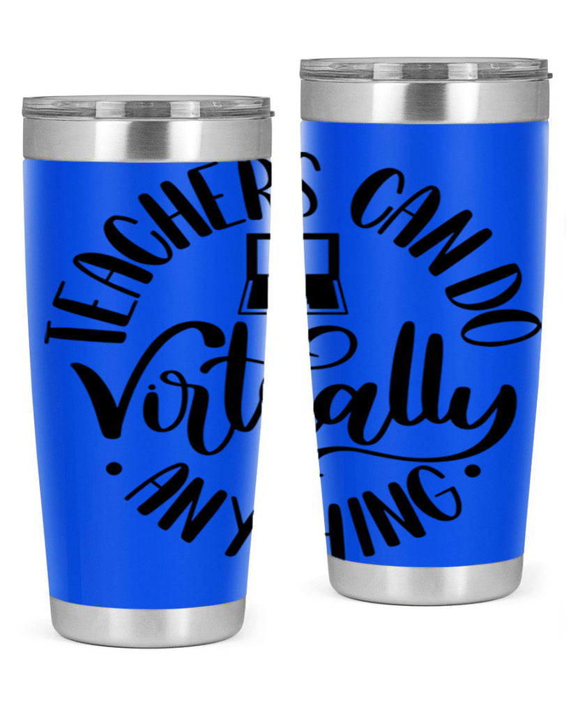 Teachers Can Do Anything Virtually Style 46#- teacher- tumbler