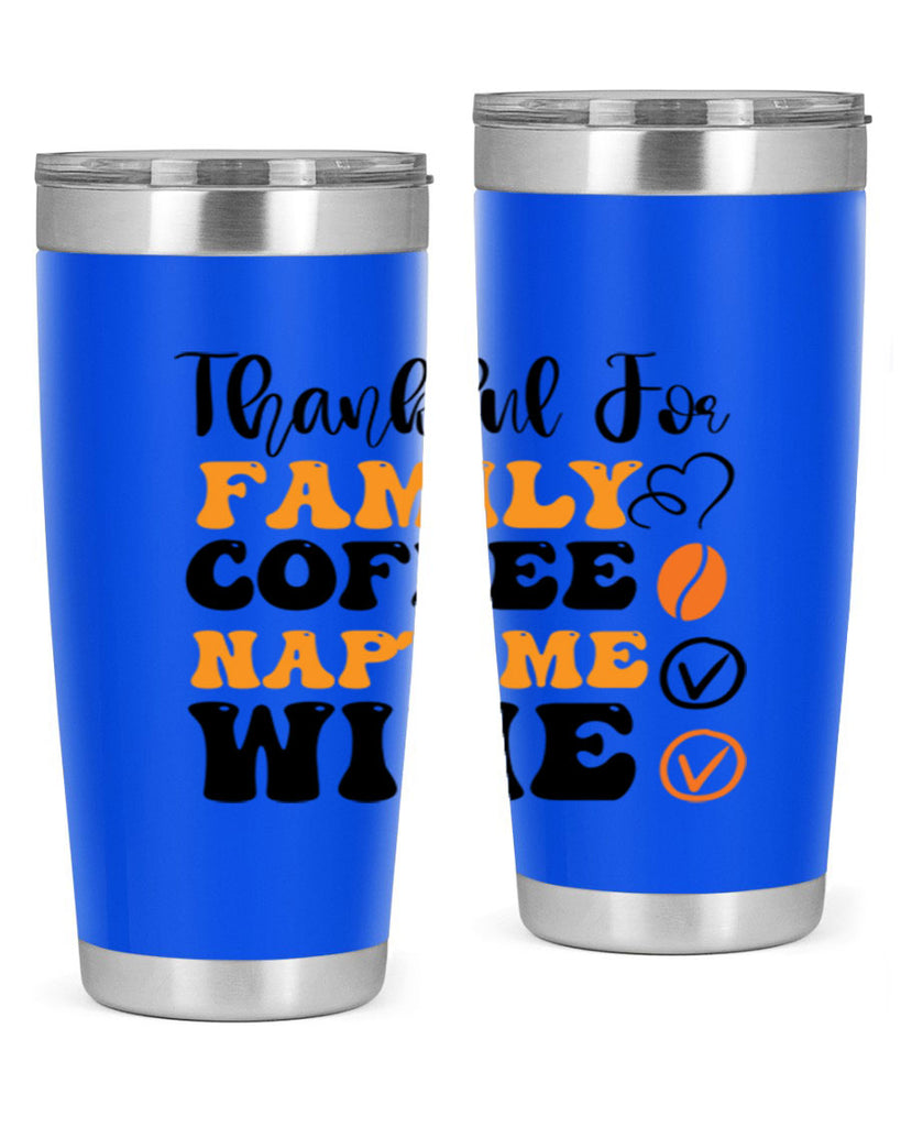 Thankful for family coffee naptime wine 600#- fall- Tumbler