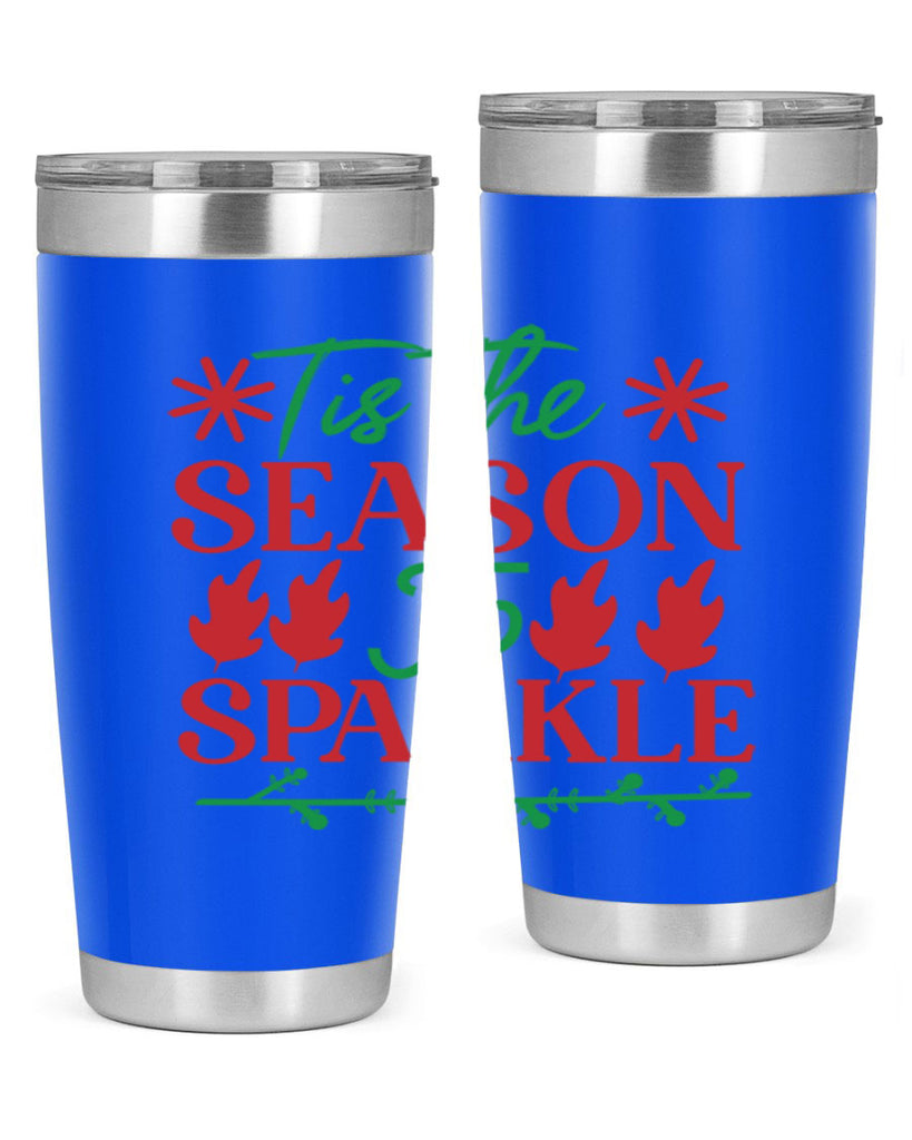 Tis The Season To Sparkle 419#- winter- Tumbler