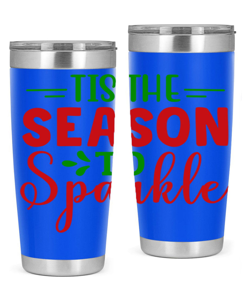 Tis the Season to Sparkle 420#- winter- Tumbler