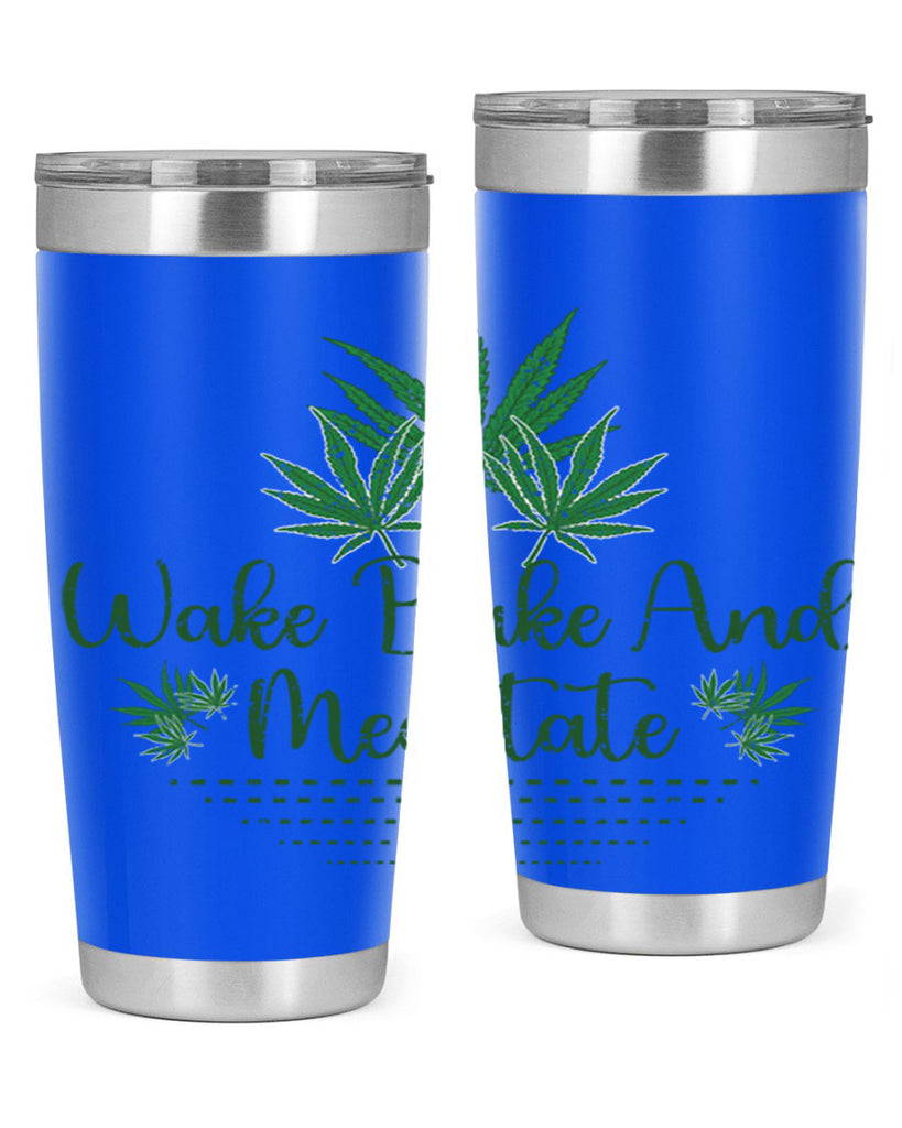 Wake Bake And Meditate Sublimation 274#- marijuana- Tumbler