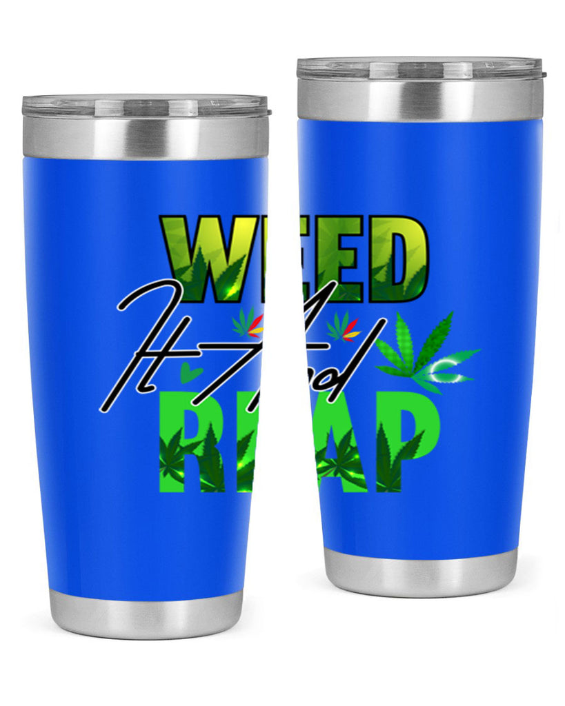 Weed It and Reap 287#- marijuana- Tumbler