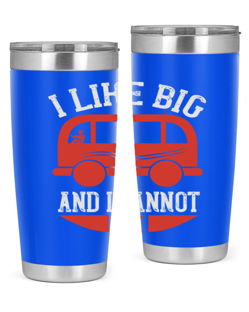 i like big and i cannot lie Style 31#- bus driver- tumbler