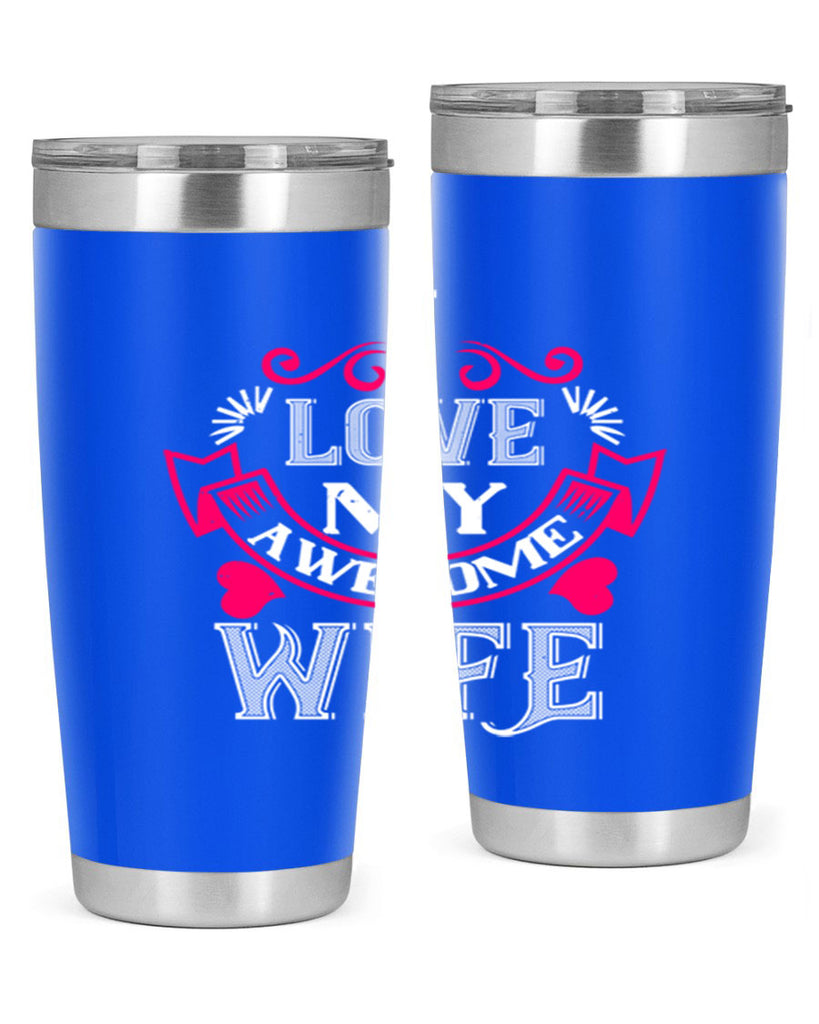 i love my awesome wife 55#- valentines day- Tumbler