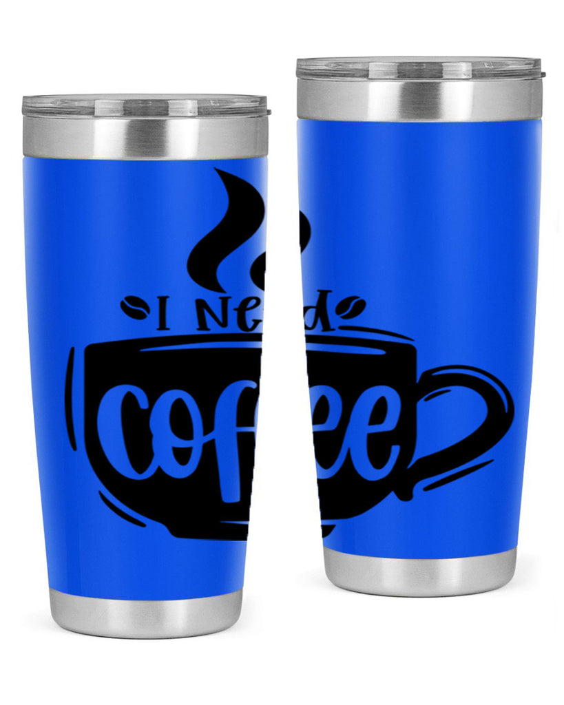 i need coffee 100#- coffee- Tumbler