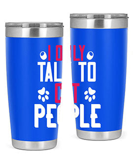 i only talk to cat people Style 58#- cat- Tumbler