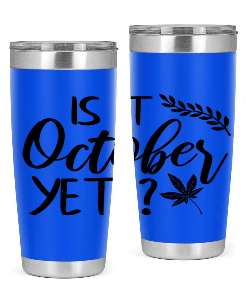 is it october yet 357#- fall- Tumbler