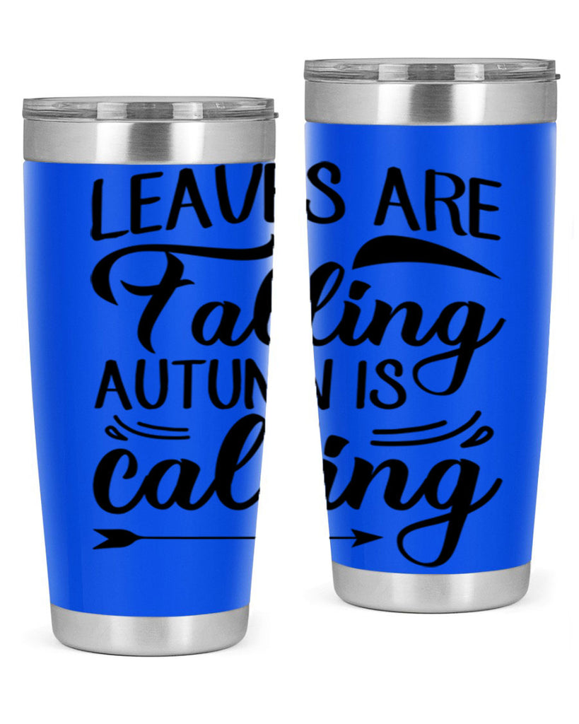 leaves are falling autumn is calling 388#- fall- Tumbler
