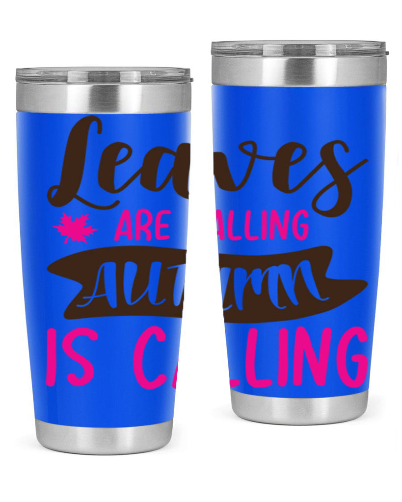 leaves are falling autumn is calling 389#- fall- Tumbler