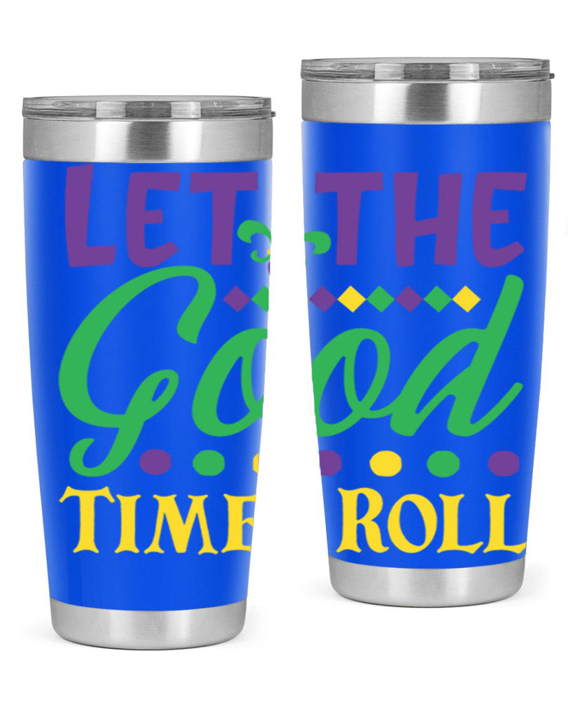 let the good times roll 82#- mardi gras- Tumbler