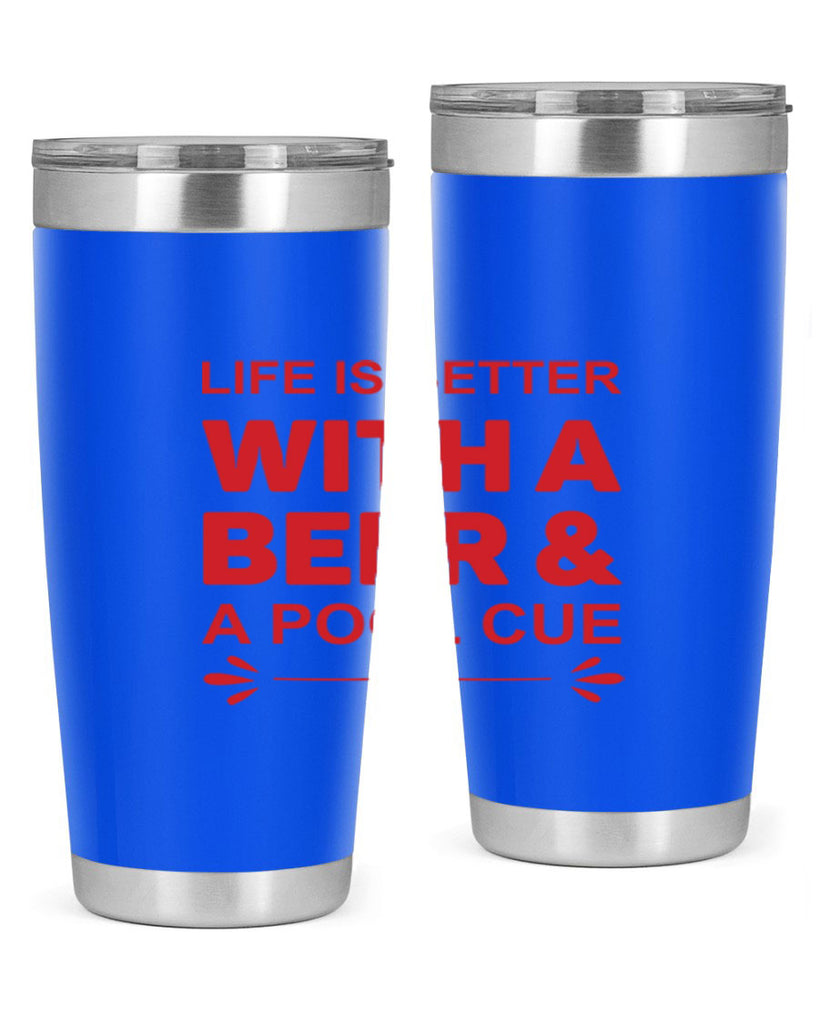 life is better 64#- beer- Tumbler