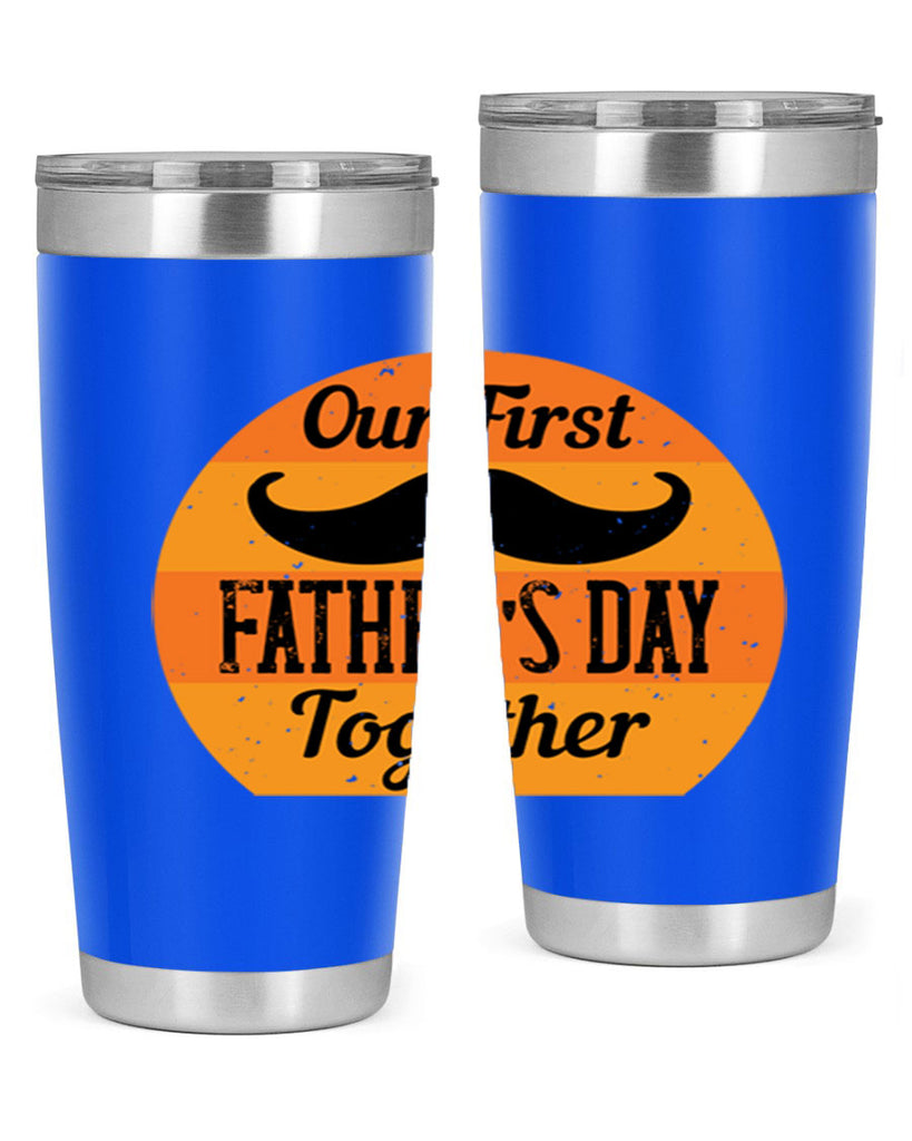 our first fathers day together 173#- fathers day- Tumbler