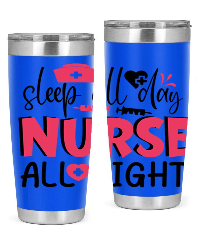 sleep all day nurse all night Style 350#- nurse- tumbler