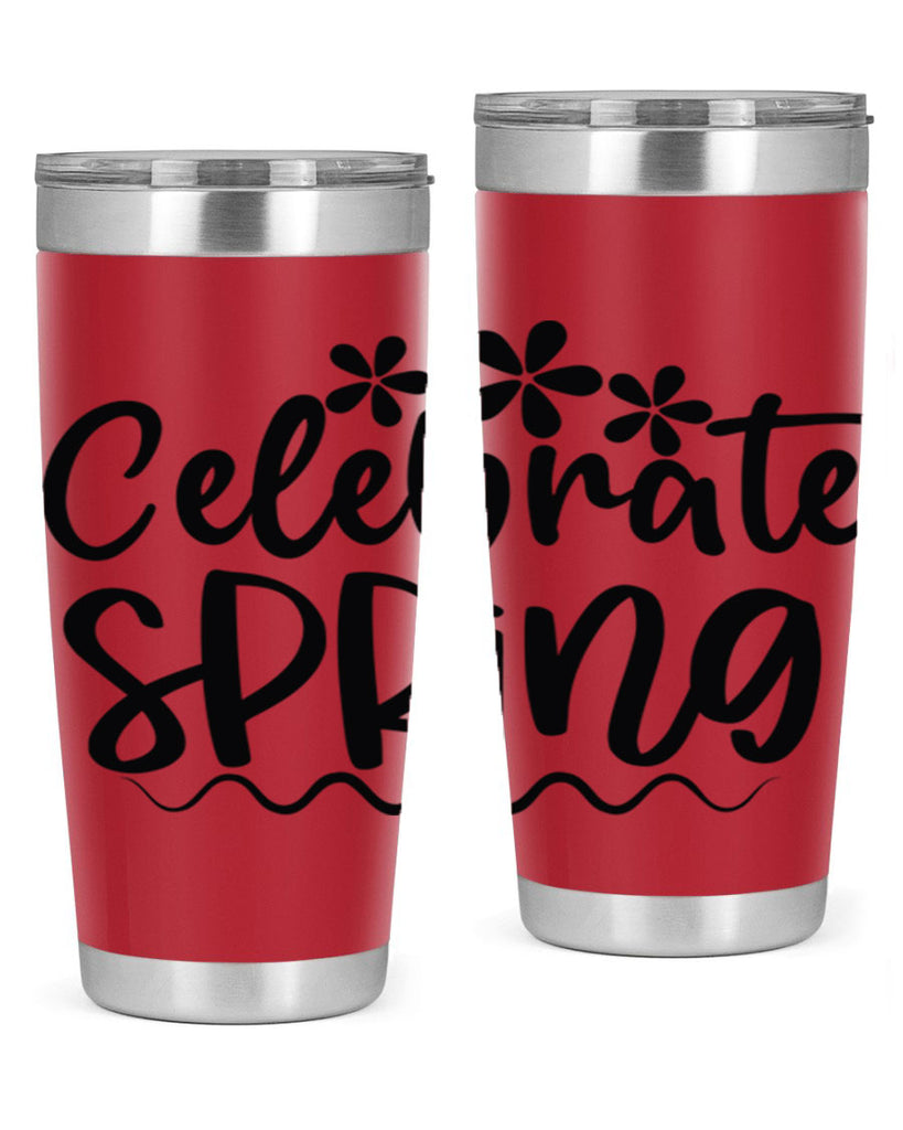 Celebrate spring  108#- spring- Tumbler