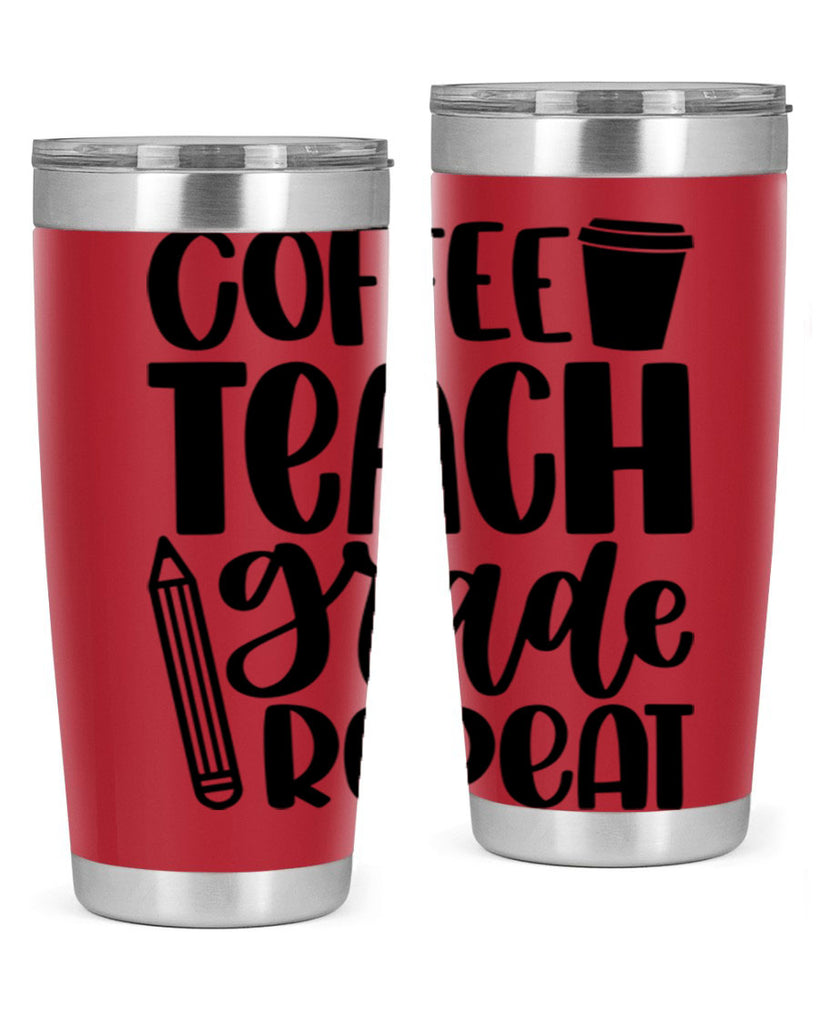 Coffee Teach Grade Repeat Style 83#- teacher- tumbler