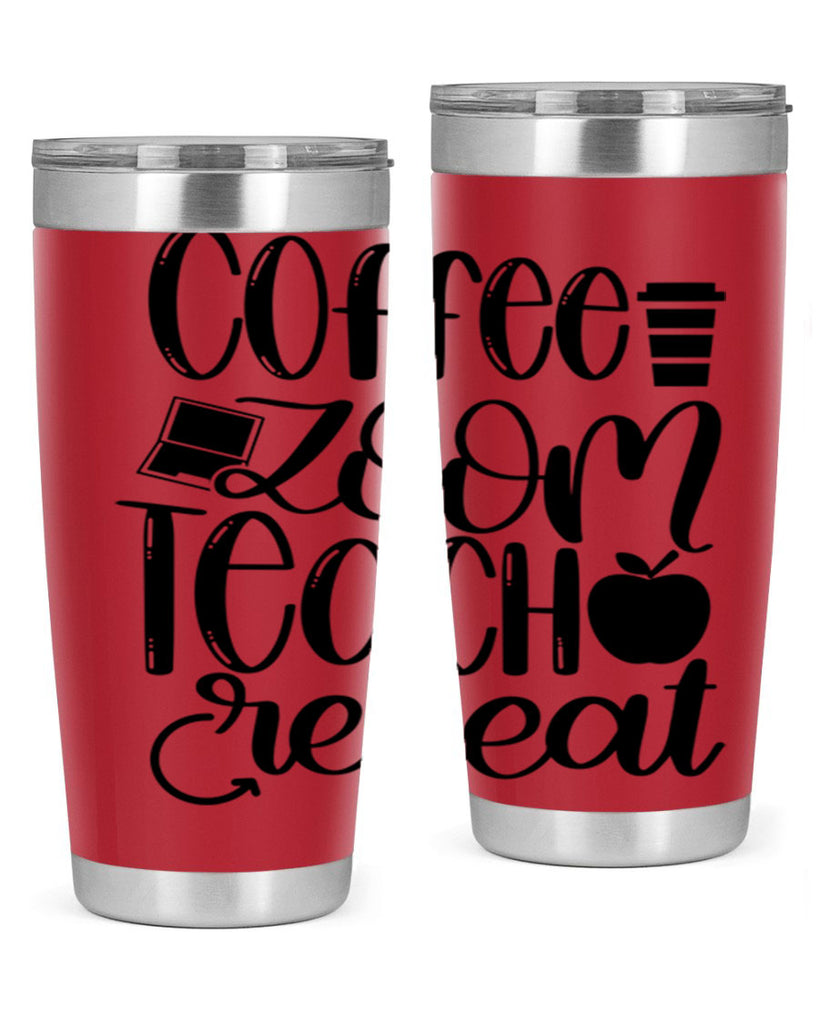 Coffee Zoom Teach Repeat Style 81#- teacher- tumbler