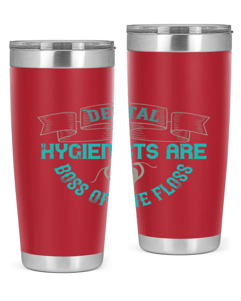 Dental hygienists are Style 48#- dentist- tumbler