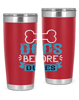 Dogs Before Dudes Style 215#- dog- Tumbler