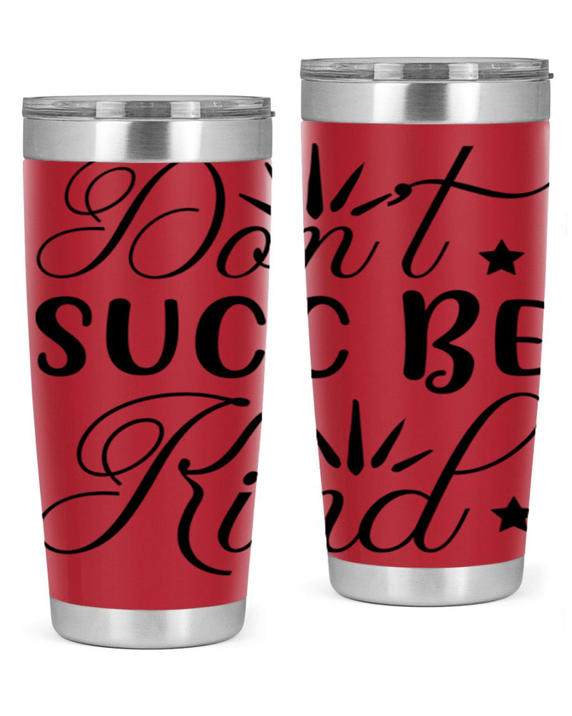 Dont Succ Be Kind 95#- winter- Tumbler